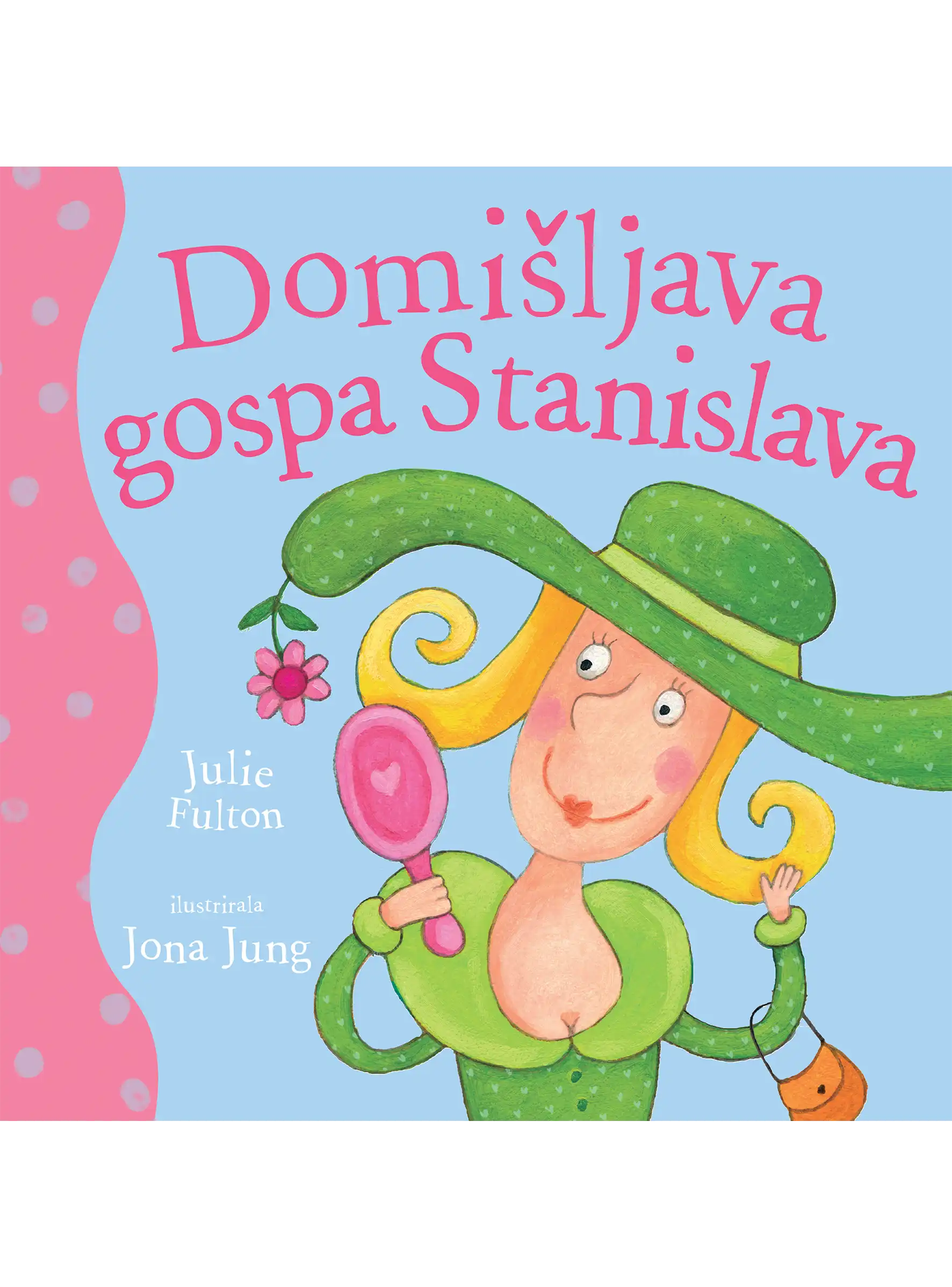 DOMIŠLJAVA GOSPA STANISLAVA