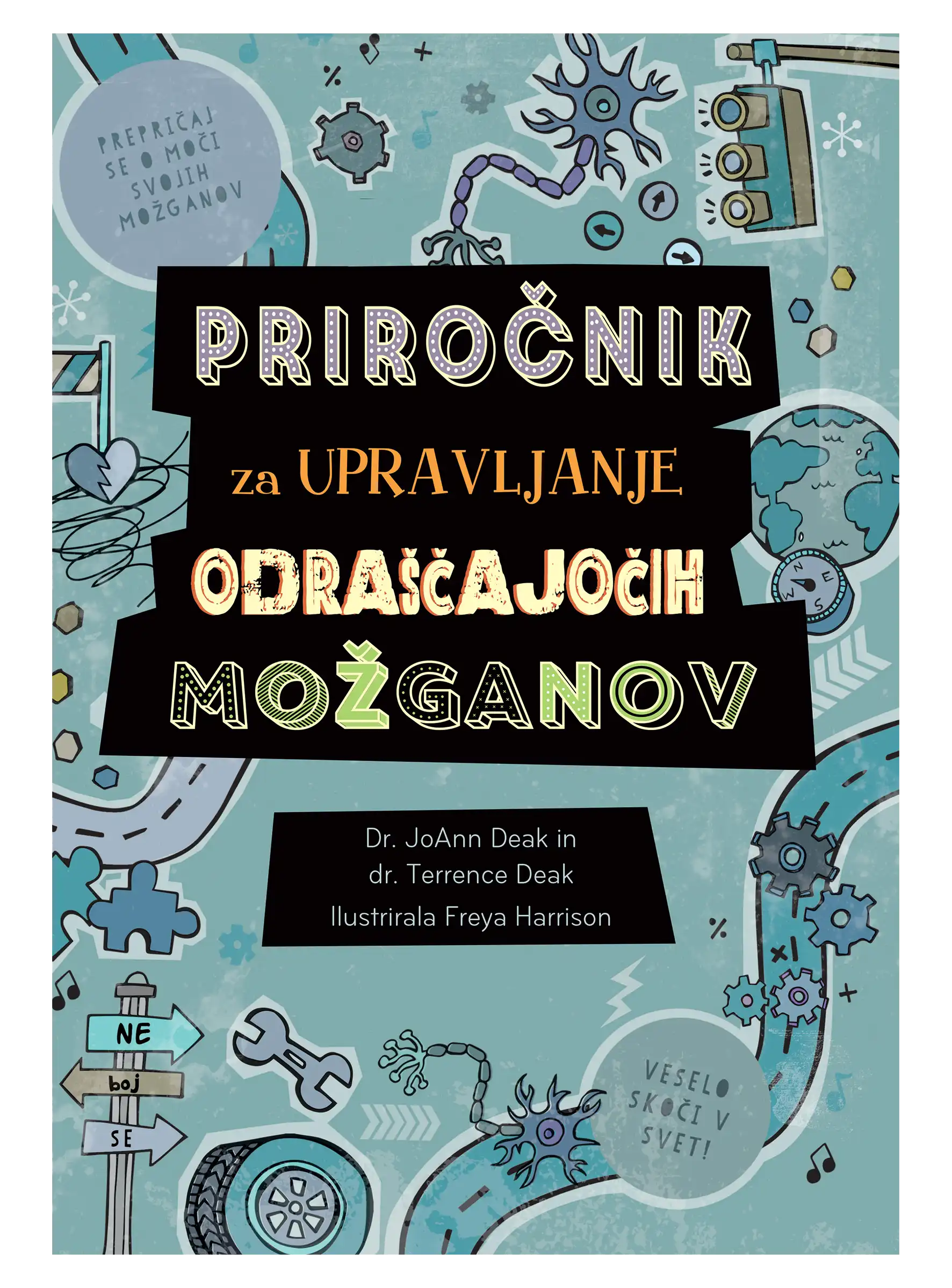 PRIROČNIK ZA UPRAVLJANJE Z ODRAŠČAJOČIMI MOŽGANI